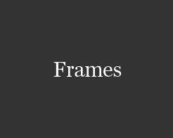 Frames